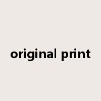 original print是什么意思