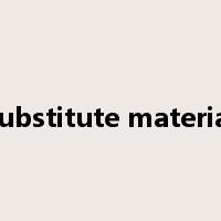 substitute material是什么意思