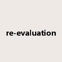 re-evaluation是什么意思