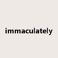 immaculately是什么意思