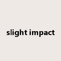 slight impact是什么意思