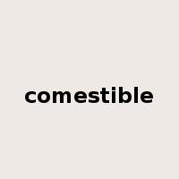 comestible是什么意思