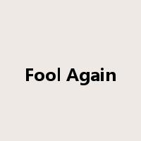 Fool Again是什么意思