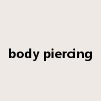 body piercing是什么意思
