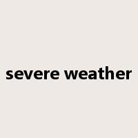 severe weather是什么意思