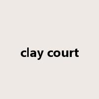 clay court是什么意思