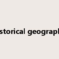historical geography是什么意思