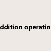 addition operation是什么意思