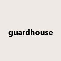 guardhouse是什么意思
