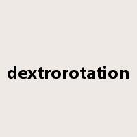 dextrorotation是什么意思