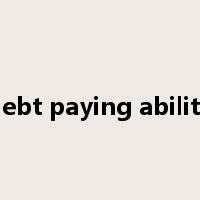 debt paying ability是什么意思