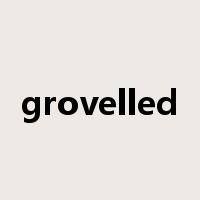 grovelled是什么意思