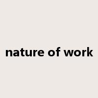 nature of work是什么意思