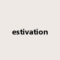 estivation是什么意思