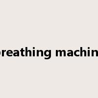 breathing machine是什么意思