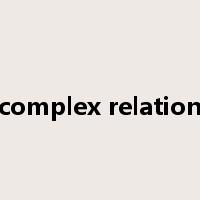complex relation是什么意思
