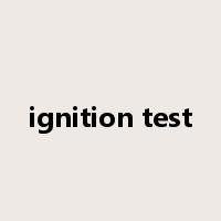 ignition test是什么意思