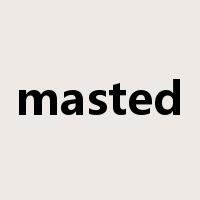 masted是什么意思