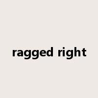 ragged right是什么意思