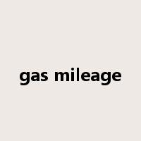 gas mileage是什么意思