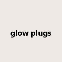 glow plugs是什么意思