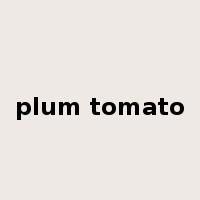 plum tomato是什么意思