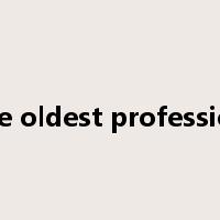 the oldest profession是什么意思