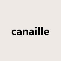 canaille是什么意思