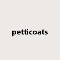 petticoats是什么意思