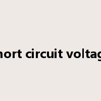 short circuit voltage是什么意思