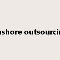 onshore outsourcing是什么意思