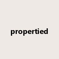 propertied是什么意思