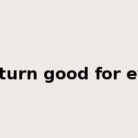 return good for evil是什么意思