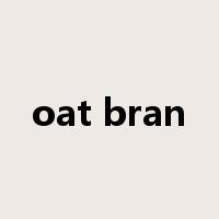 oat bran是什么意思