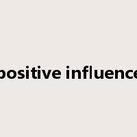 positive influence是什么意思