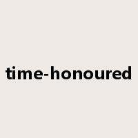 time-honoured是什么意思