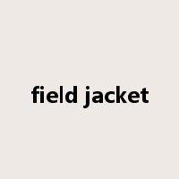field jacket是什么意思