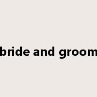 bride and groom是什么意思