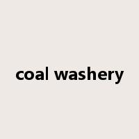 coal washery是什么意思
