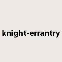 knight-errantry是什么意思