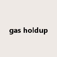 gas holdup是什么意思