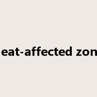 heat-affected zone是什么意思