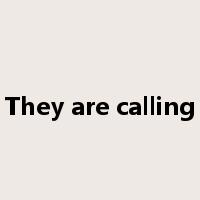 They are calling是什么意思