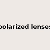 polarized lenses是什么意思