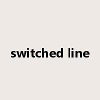switched line是什么意思