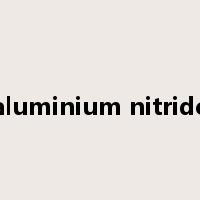 aluminium nitride是什么意思