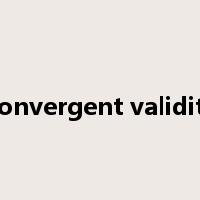 Convergent validity是什么意思