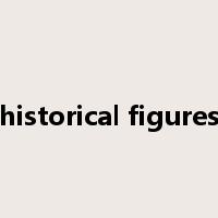 historical figures是什么意思