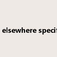 not elsewhere specified是什么意思