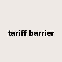 tariff barrier是什么意思
